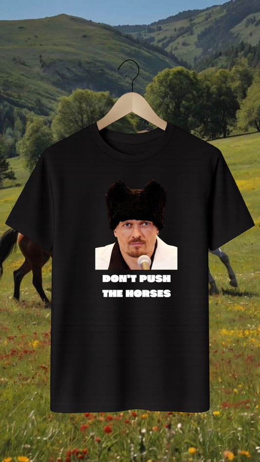 Don’t push the horses